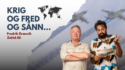KRIG OG FRED OG SÅNN...